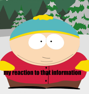 South Park My Reaction To That Information GIF - South Park My Reaction To That Information Meme GIFs