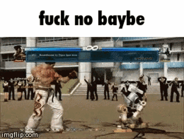 a screenshot of a video game with the words " fuck no baybe " at the top
