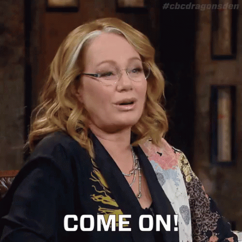Really Now GIF - Dragons Den Come On Lol GIFs