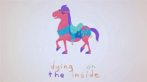 Dying Pony GIF - Dying Pony On The Inside GIFs