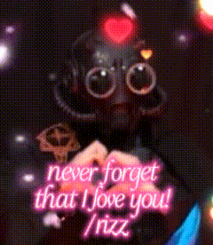 a picture of a robot that says never forget that i love you rizz