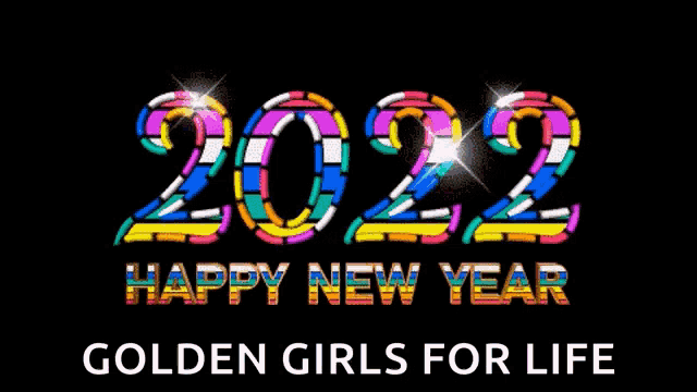 a happy new year greeting card with the words `` golden girls for life ''