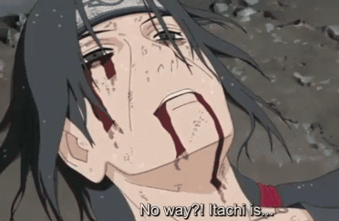 a close up of a person 's face with blood coming out of it and the words `` no way ? itachi is ... ''