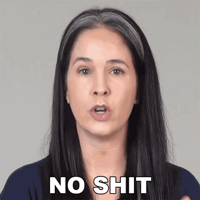a woman says no shit in front of a white background