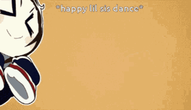 a cartoon of a girl with the words happy lil sis dance