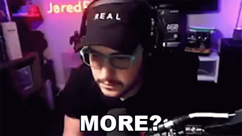 More Jaredfps GIF - More Jaredfps You Want More GIFs