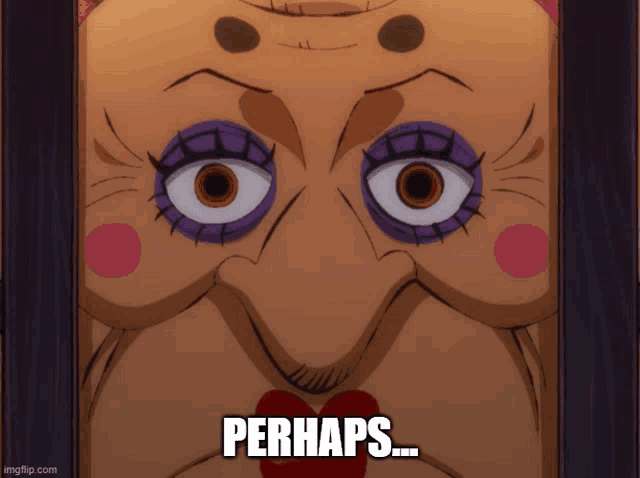 a close up of a cartoon character 's face with the words perhaps written below it