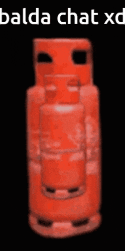 a picture of a gas cylinder with the words balda chat xd on the bottom