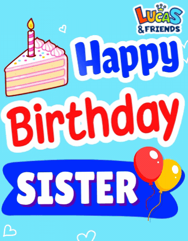 Happy Birthday Happy Birthday Sister GIF - Happy Birthday Birthday Happy Birthday Sister GIFs