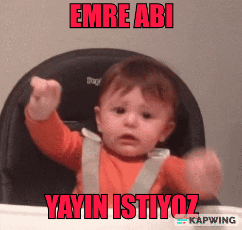 a baby sitting in a high chair with a caption that says emre abi yayin istiyoz