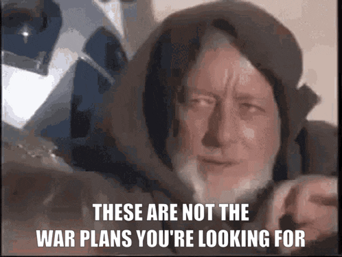 a man with a beard and a hood says these are not the war plans you 're looking for .