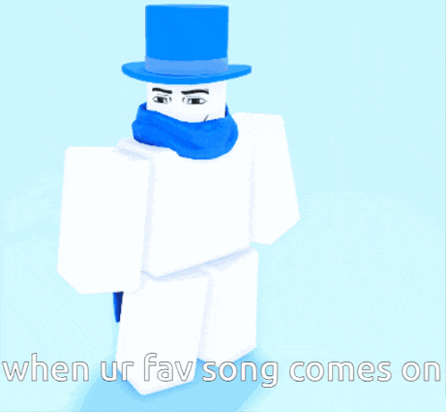 a snowman wearing a blue top hat and scarf with the words when ur fav song comes on below him