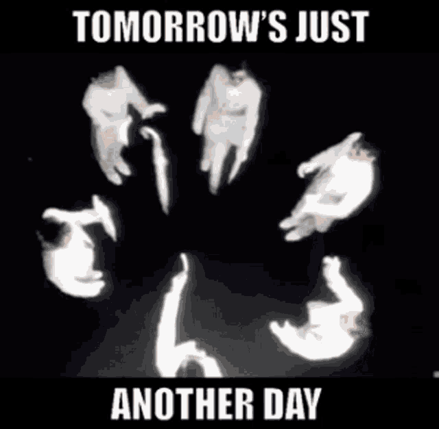 Madness Tomorrows Just Another Day GIF - Madness Tomorrows Just Another Day New Wave GIFs