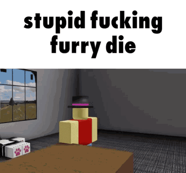 a screenshot of a video game with the words stupid fucking furry die
