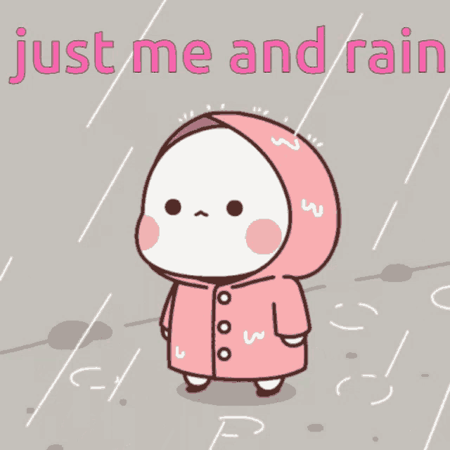 a cartoon character wearing a pink raincoat with the words just me and rain below it