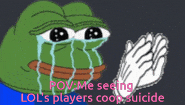 a cartoon frog is crying and says pov me seeing lol 's players coop suicide on the bottom