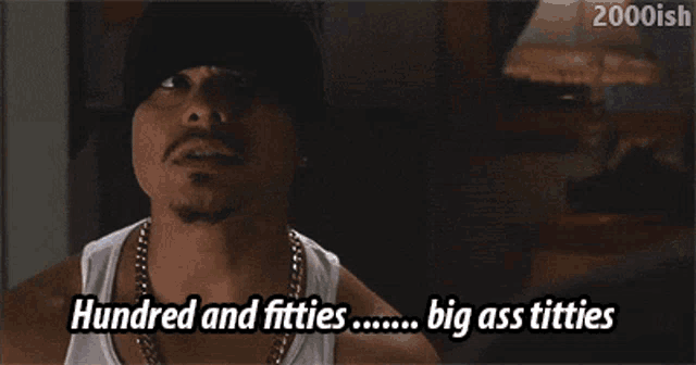 a man and two women are standing next to each other with the words hundred and fitties big ass titties below them