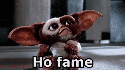 a gremlin from the movie gremlins says ho fame