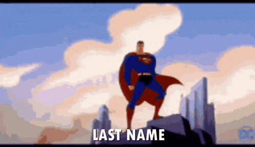 a cartoon of superman standing on top of a building with the words last name written below him