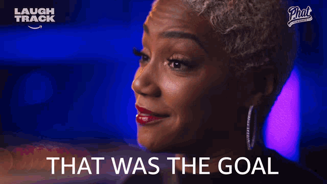 a woman says that was the goal on a laugh track ad