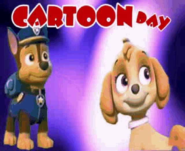 chase and skye from paw patrol are featured on a cartoon day poster