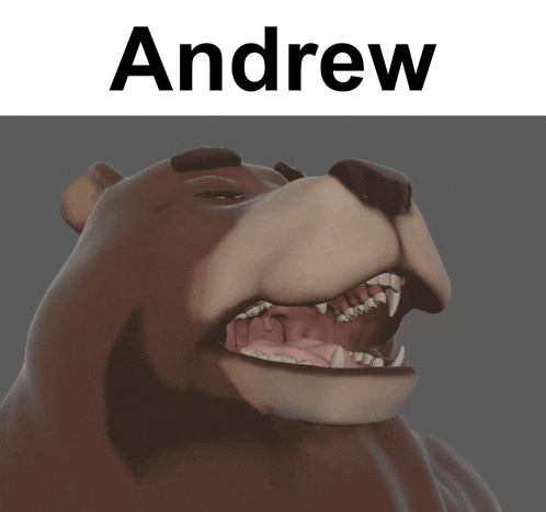 a picture of a bear with its mouth open and the name andrew below it