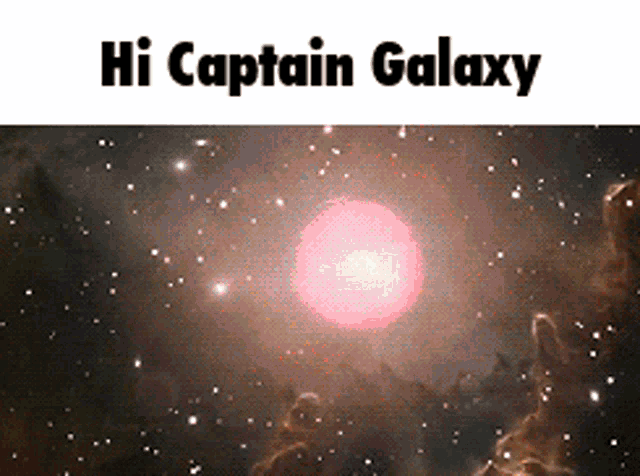 Hi Captain Galaxy GIF - Hi Captain Galaxy Captain Galaxy GIFs
