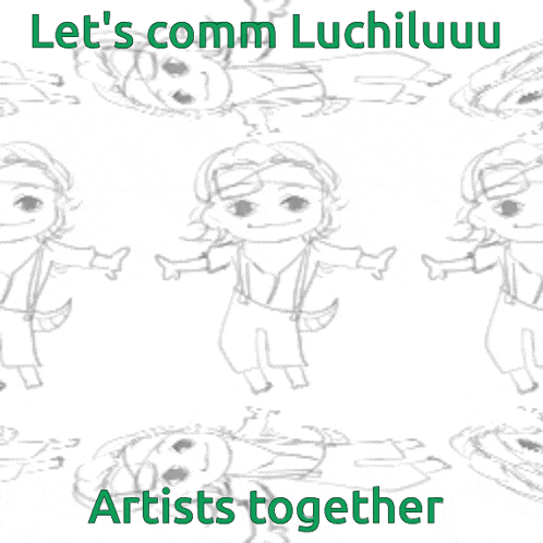 a drawing of a person with the words let 's comm luchiluuuu artists together