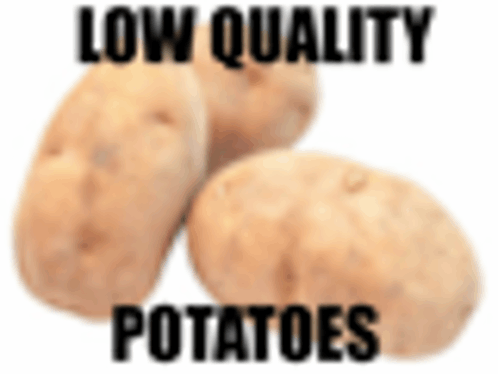 Potato Low Quality GIF - Potato Low Quality Low Quality Potato GIFs