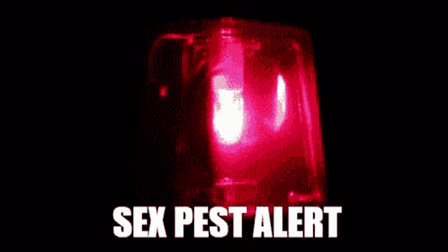 a red light with the words sex pest alert written on it .