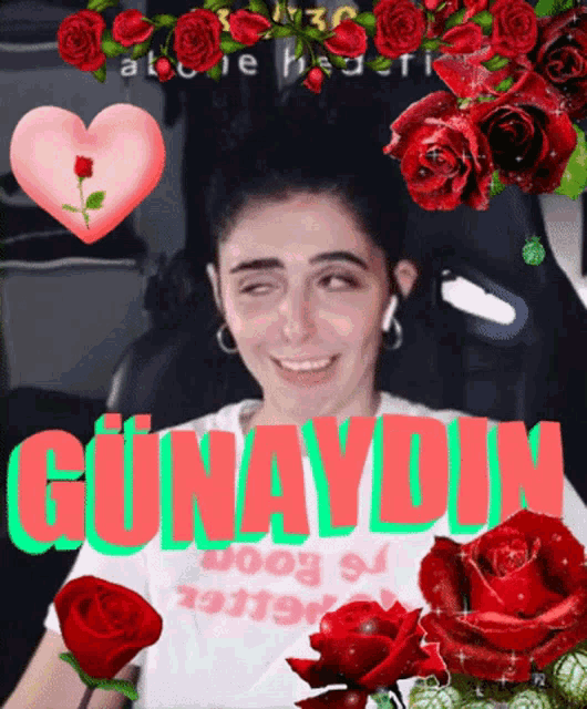 a woman is surrounded by red roses and the words günaydin on the bottom