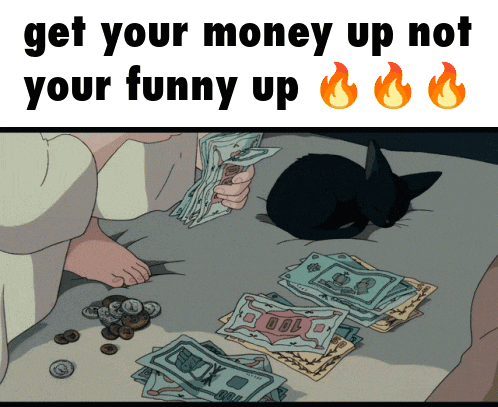 a cat is laying on a bed next to a pile of money with the words get your money up not your funny up