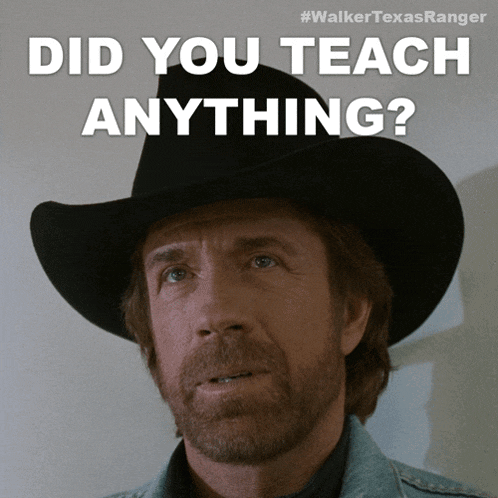 Did You Teach Anything Cordell Walker GIF - Did You Teach Anything Cordell Walker Walker Texas Ranger GIFs