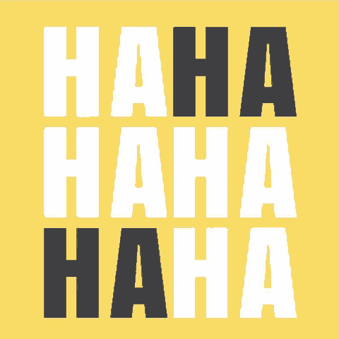 a yellow background with black and white text that says haha