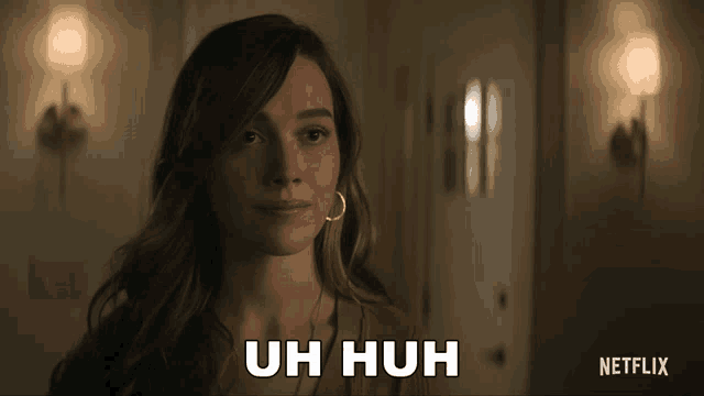 a woman says uh huh in a netflix advertisement
