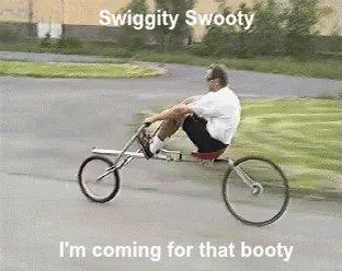 I'M Coming For That Booty GIF - Bike Pickuplines GIFs