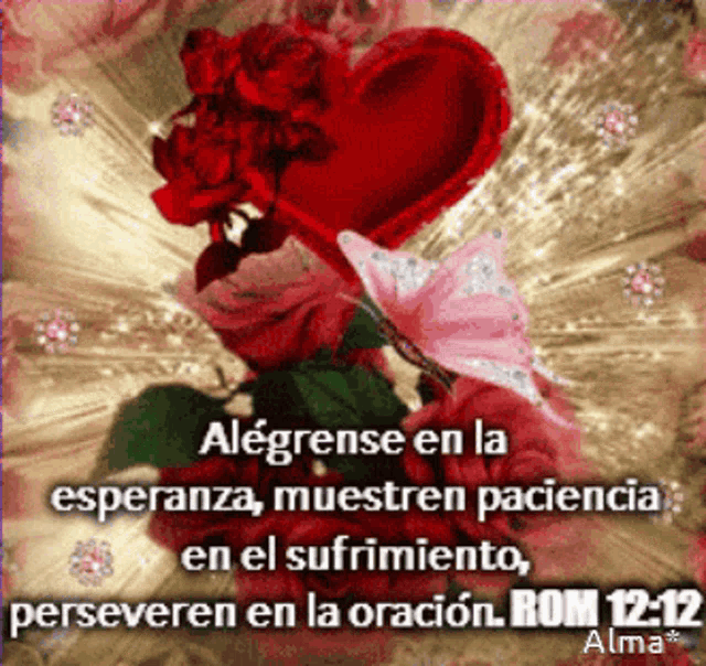 a picture of roses and a heart with the words alegrense en la esperanza