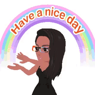 a cartoon of a woman with glasses and a rainbow says have a nice day