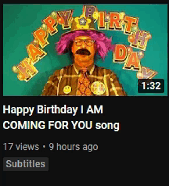 a happy birthday i am coming for you song with a man in a clown costume