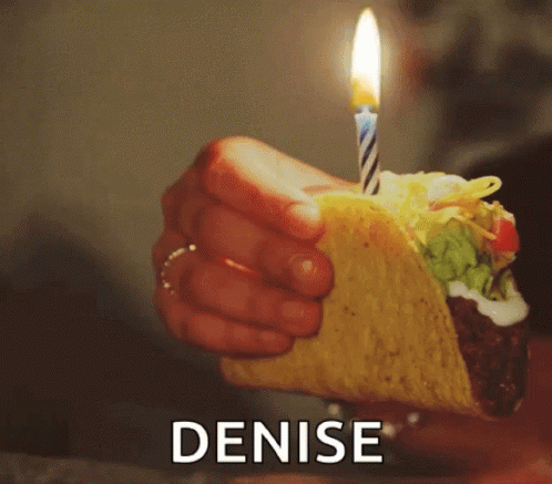 Happy Birthday Denise Taco GIF - Happy Birthday Denise Taco GIFs