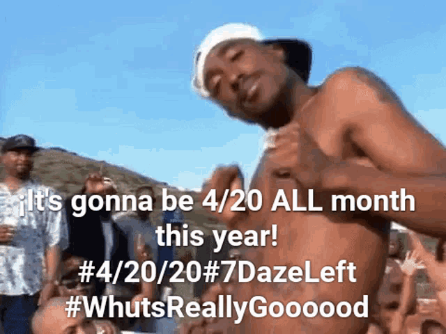 a shirtless man is dancing in front of a crowd with the caption " it 's gonna be 4:20 all month this year "