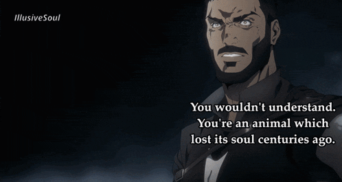 a man with a beard says you wouldn 't understand