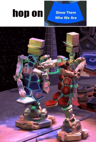 two robots are standing next to each other with a sign that says show them who we are