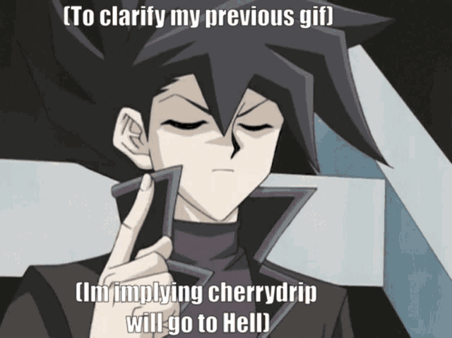 a cartoon character says to clarify my previous gif im implying cherrydrip will go to hell