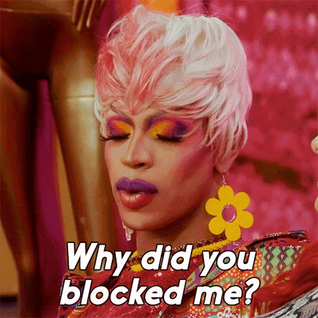Why Did You Blocked Me Yvie Oddly GIF - Why Did You Blocked Me Yvie Oddly Rupauls Drag Race All Stars GIFs