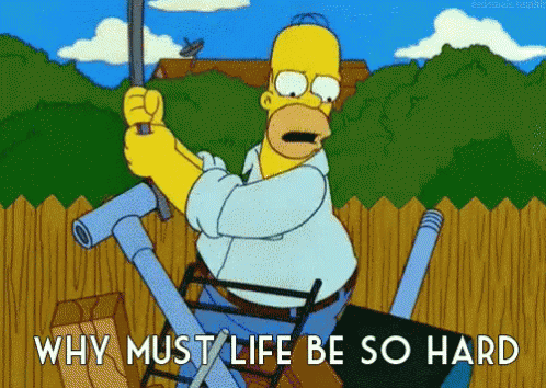 Fml GIF - The Simpsons Homer Simpson Why Must Life Be So Hard GIFs