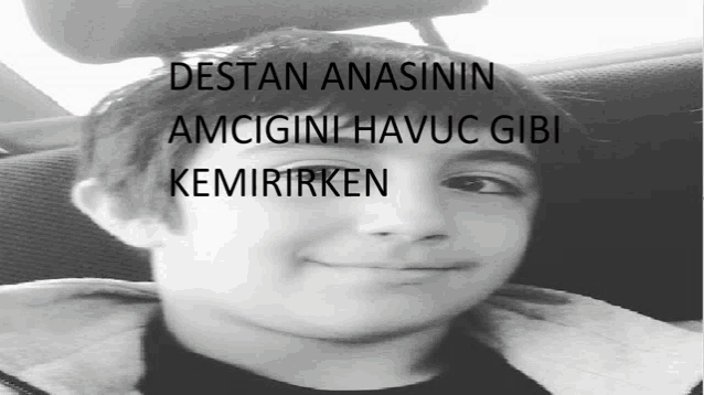 a black and white photo of a young boy with the words destan anasinin amcigini havuc gibi kemirirken written on the bottom