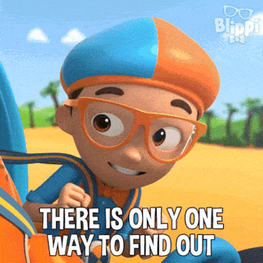 There Is Only One Way To Find Out Blippi GIF - There Is Only One Way To Find Out Blippi Blippi Wonders Educational Cartoons For Kids GIFs