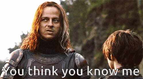 You Think You Know Me Game Of Thrones GIF - You Think You Know Me Game Of Thrones Got GIFs