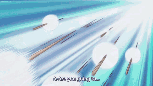 a cartoon character says a-are you going to...